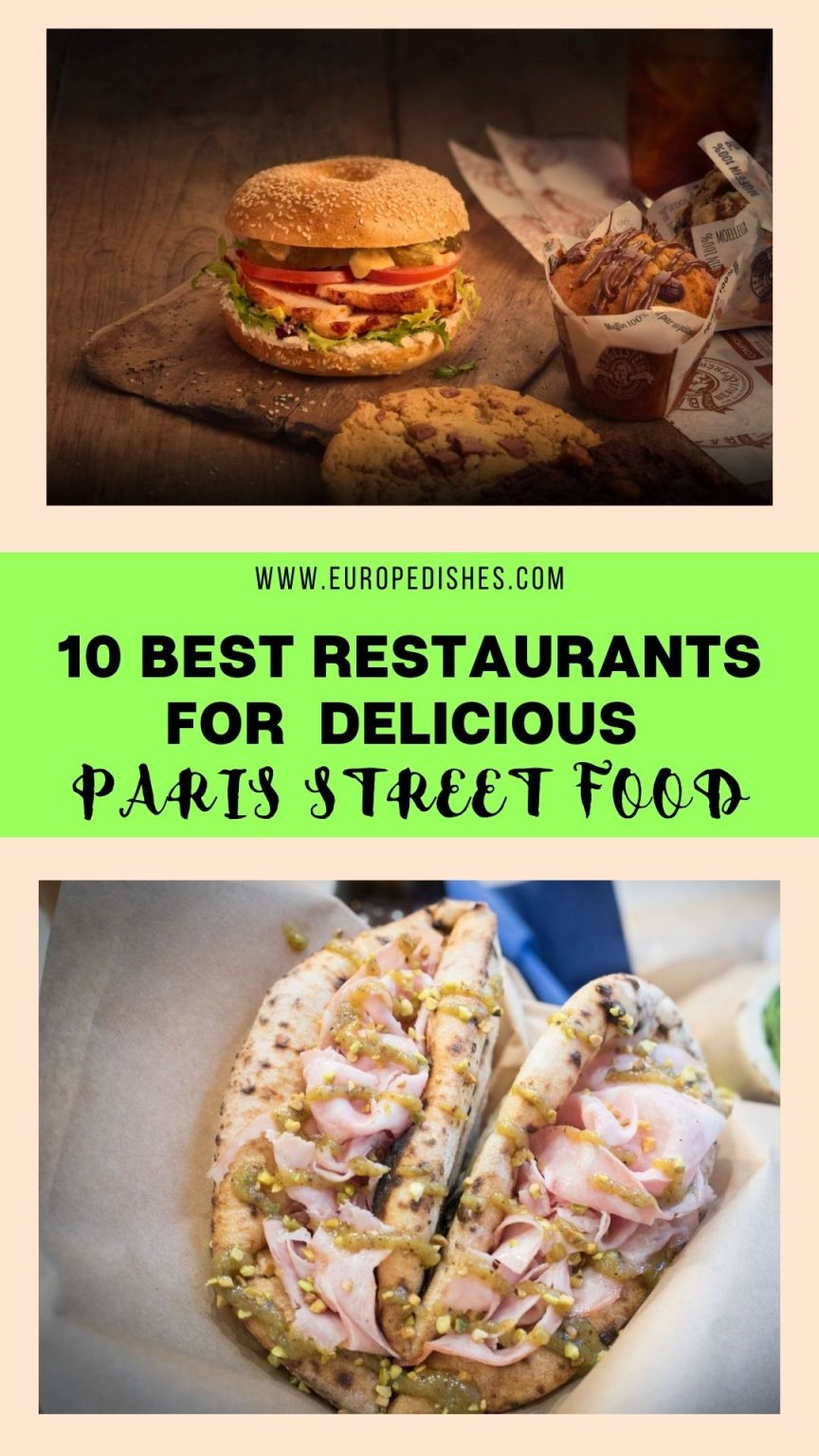 10 Best Restaurants For Delicious Paris Street Food Europe Dishes