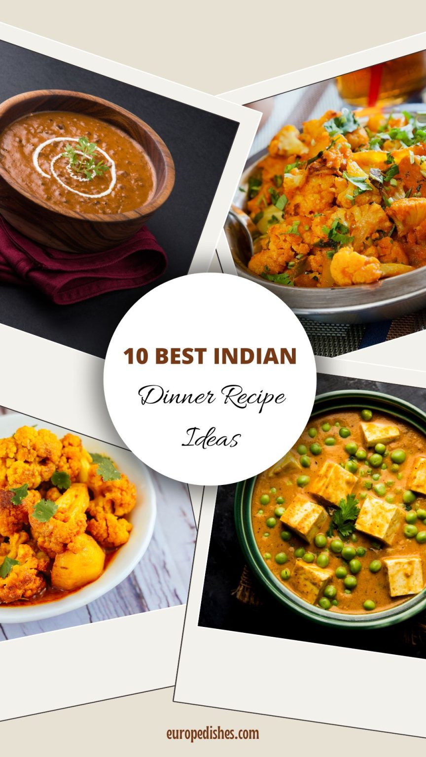 10 Best Indian Dinner Recipes - Indian Vegetarian Dinner Recipes